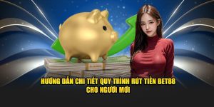 Rút tiền tại hệ thống Bet88