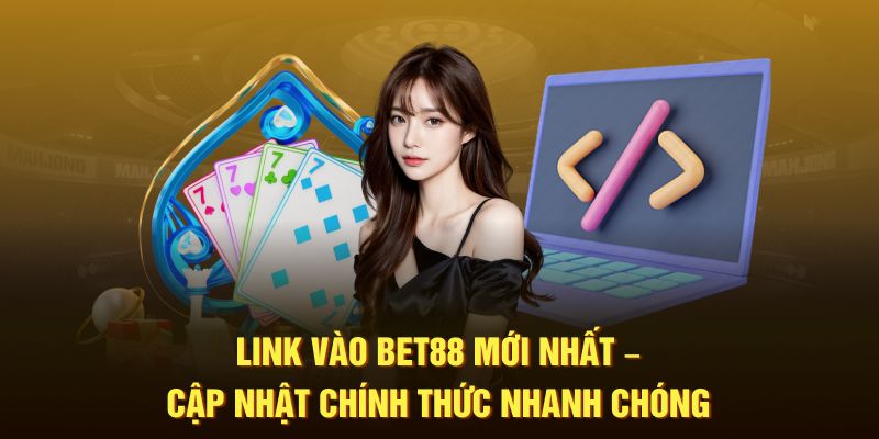 Link vào Bet88 mới nhất