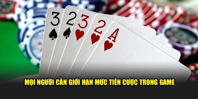 Thành viên cần giới hạn mức tiền cược khi tham gia