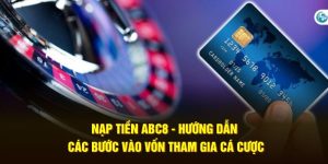 Nạp tiền vào nhà cái ABC8