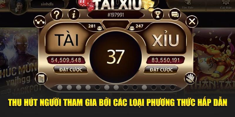 Các loại hình cá cược tài xỉu online thu hút người tham gia