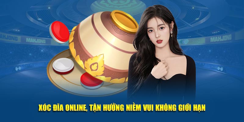 Xóc đĩa online tận hưởng niềm vui không giới hạn