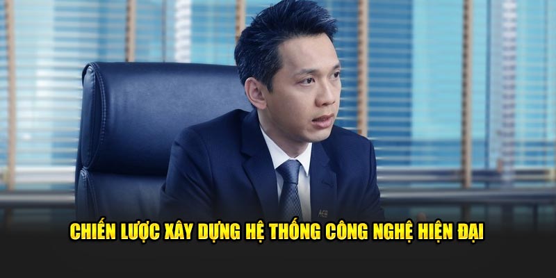 Chiến lược xây dựng hệ thống phát triển công nghệ theo lợi ích người dùng