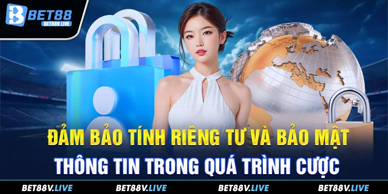 Đảm bảo tính riêng tư và bảo mật thông tin trong quá trình cược