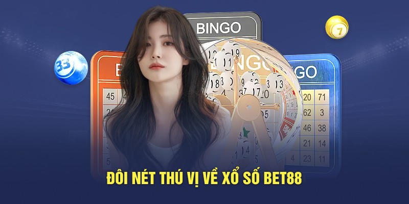 Đôi nét thú vị về xổ số BET88