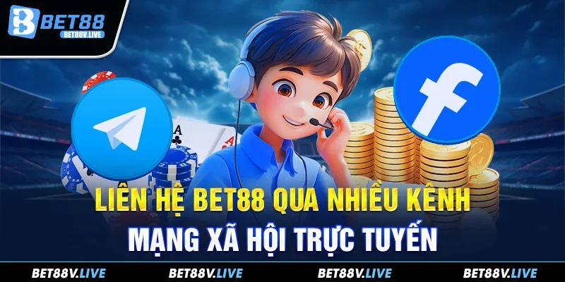 Liên hệ Bet88 qua nhiều kênh mạng xã hội trực tuyến