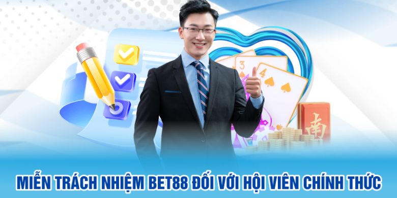 Miễn trách nhiệm BET88 đối với hội viên chính thức